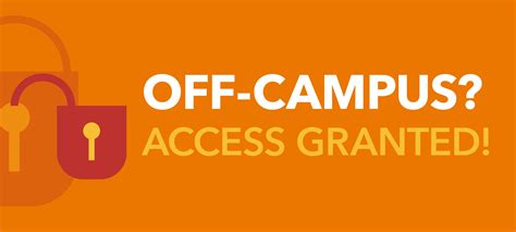 Off campus access .